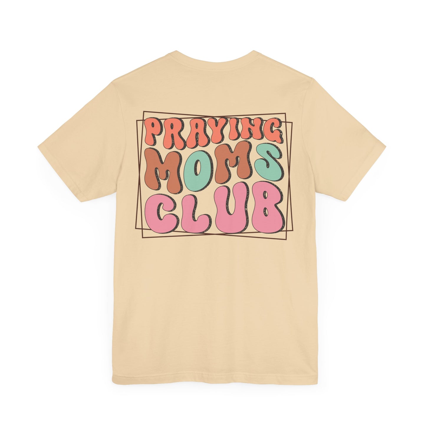 Praying Moms Club Tee