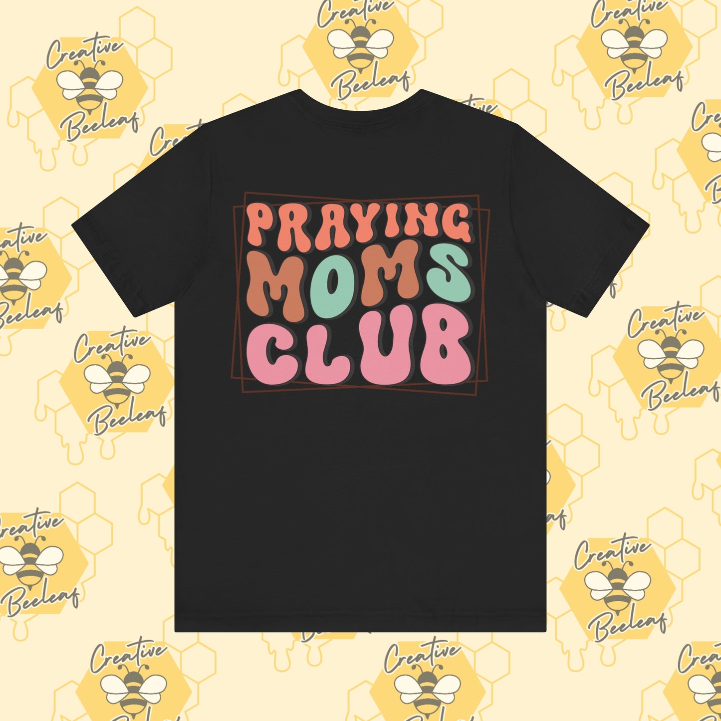 Praying Moms Club Tee