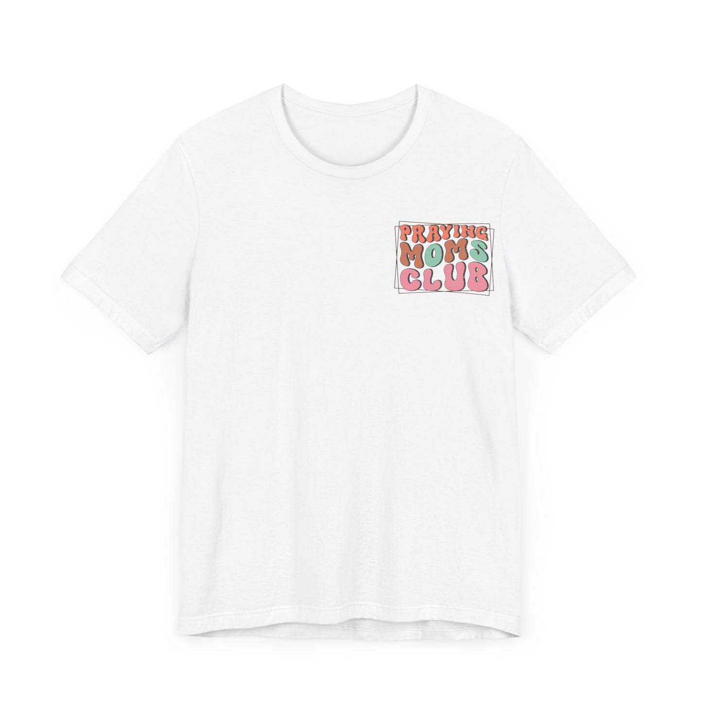 Praying Moms Club Tee