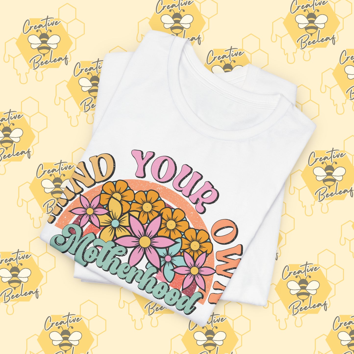 Mind Your Own Motherhood Rainbow Mom Tee