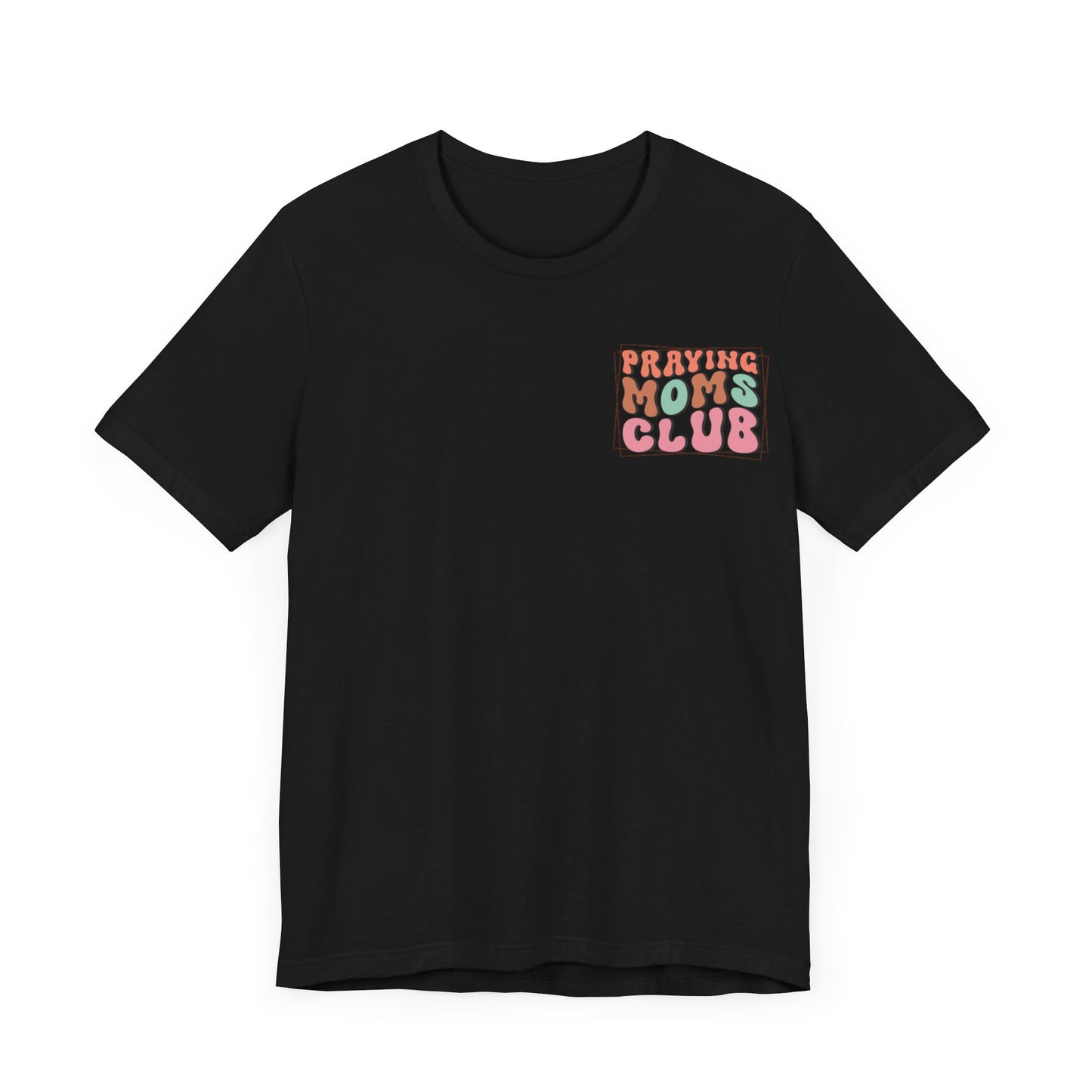 Praying Moms Club Tee