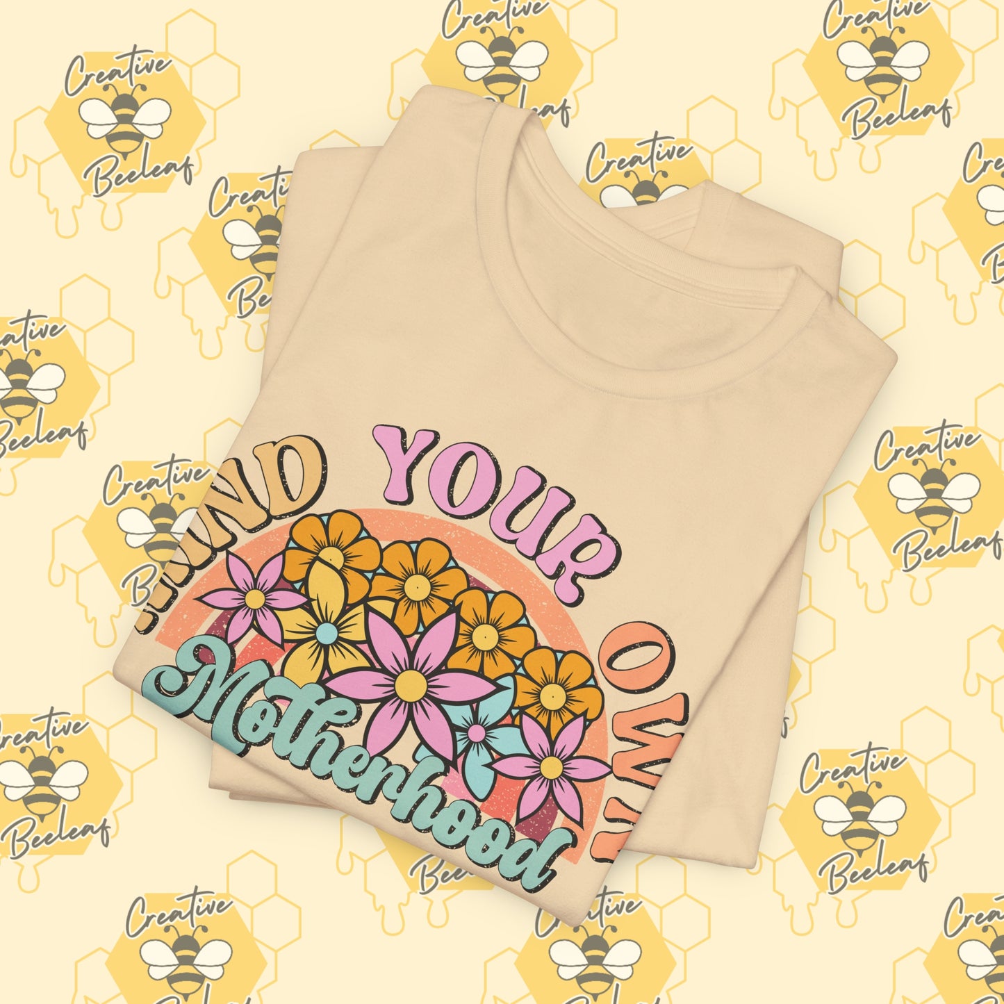 Mind Your Own Motherhood Rainbow Mom Tee