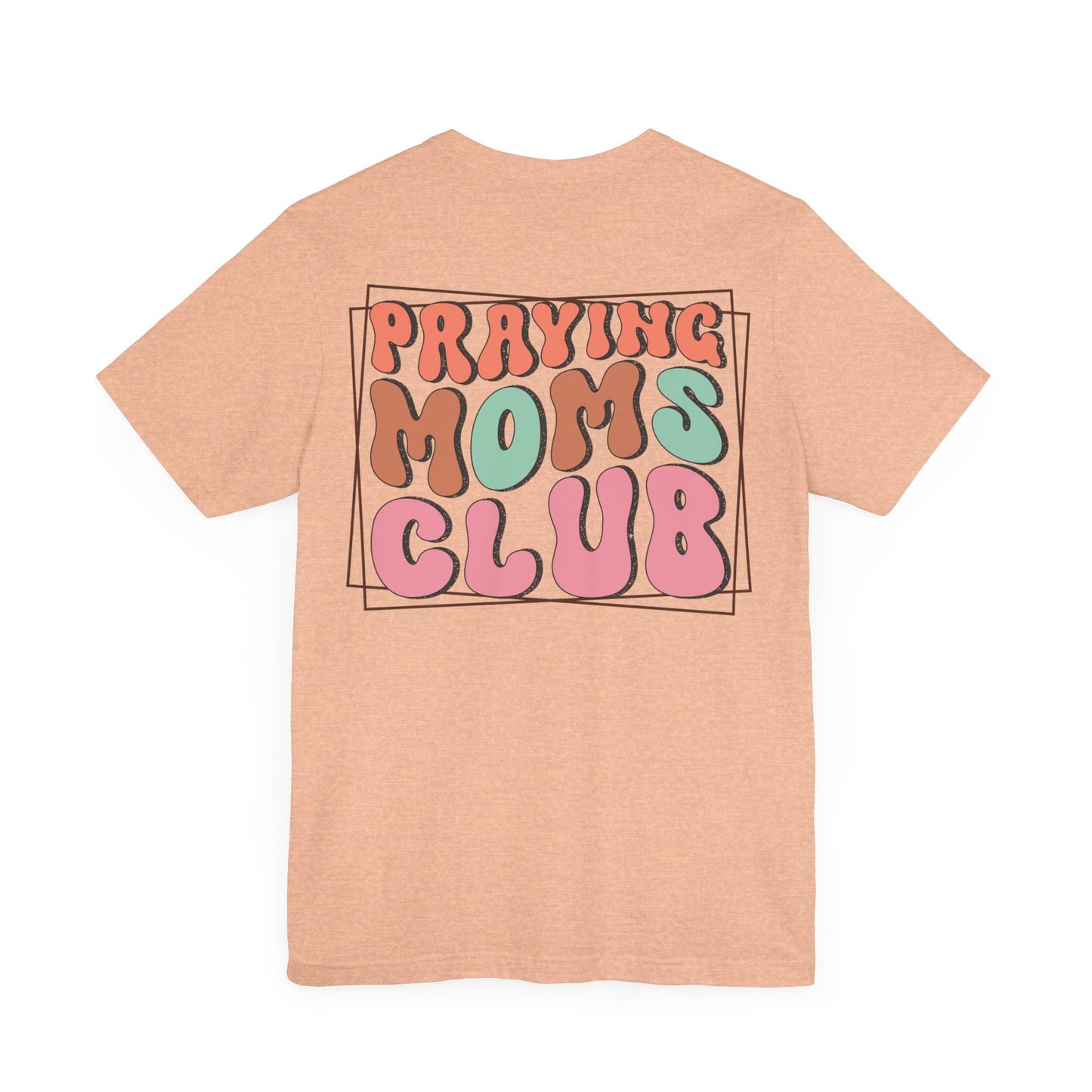 Praying Moms Club Tee