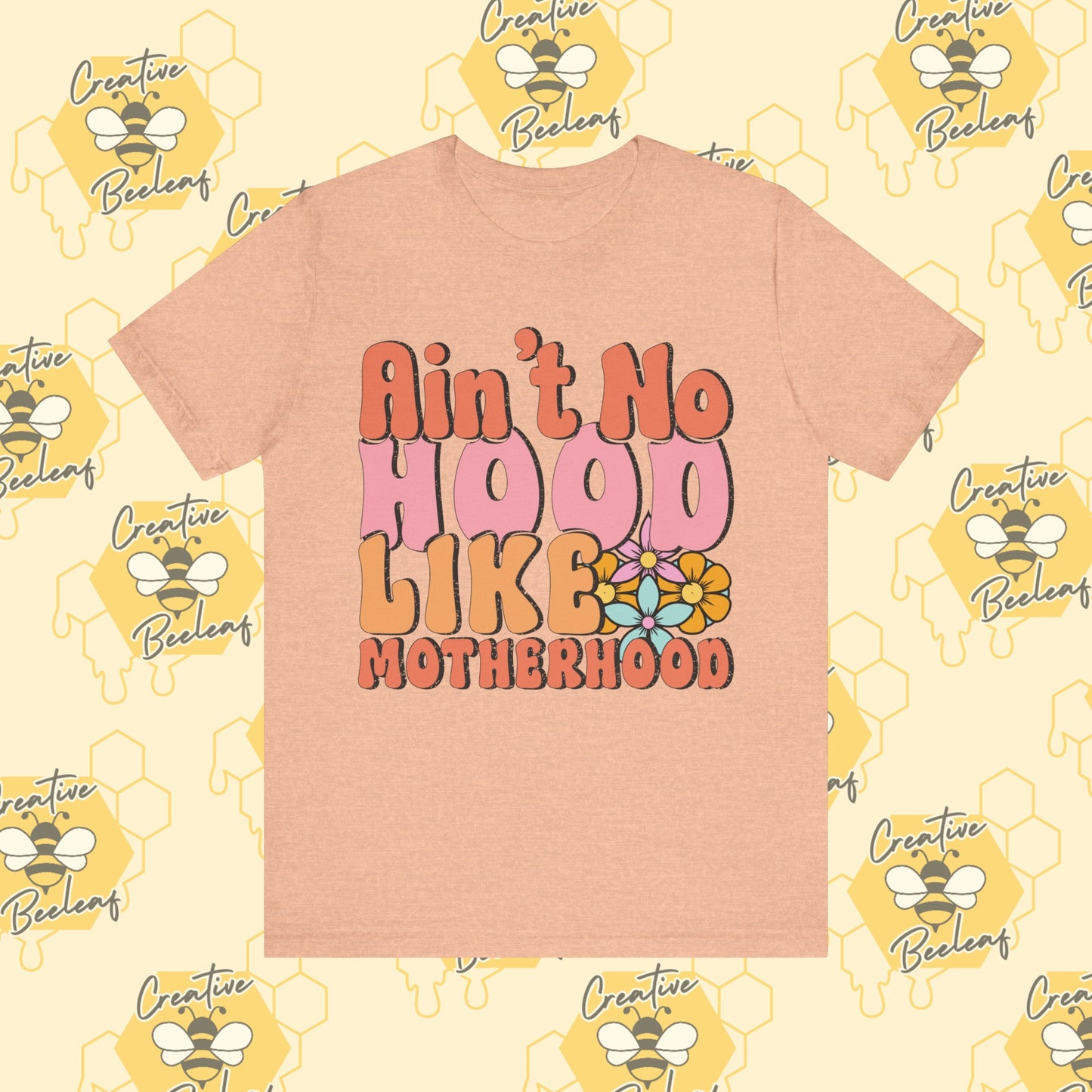 Ain't No Hood Like Motherhood Mom Tee