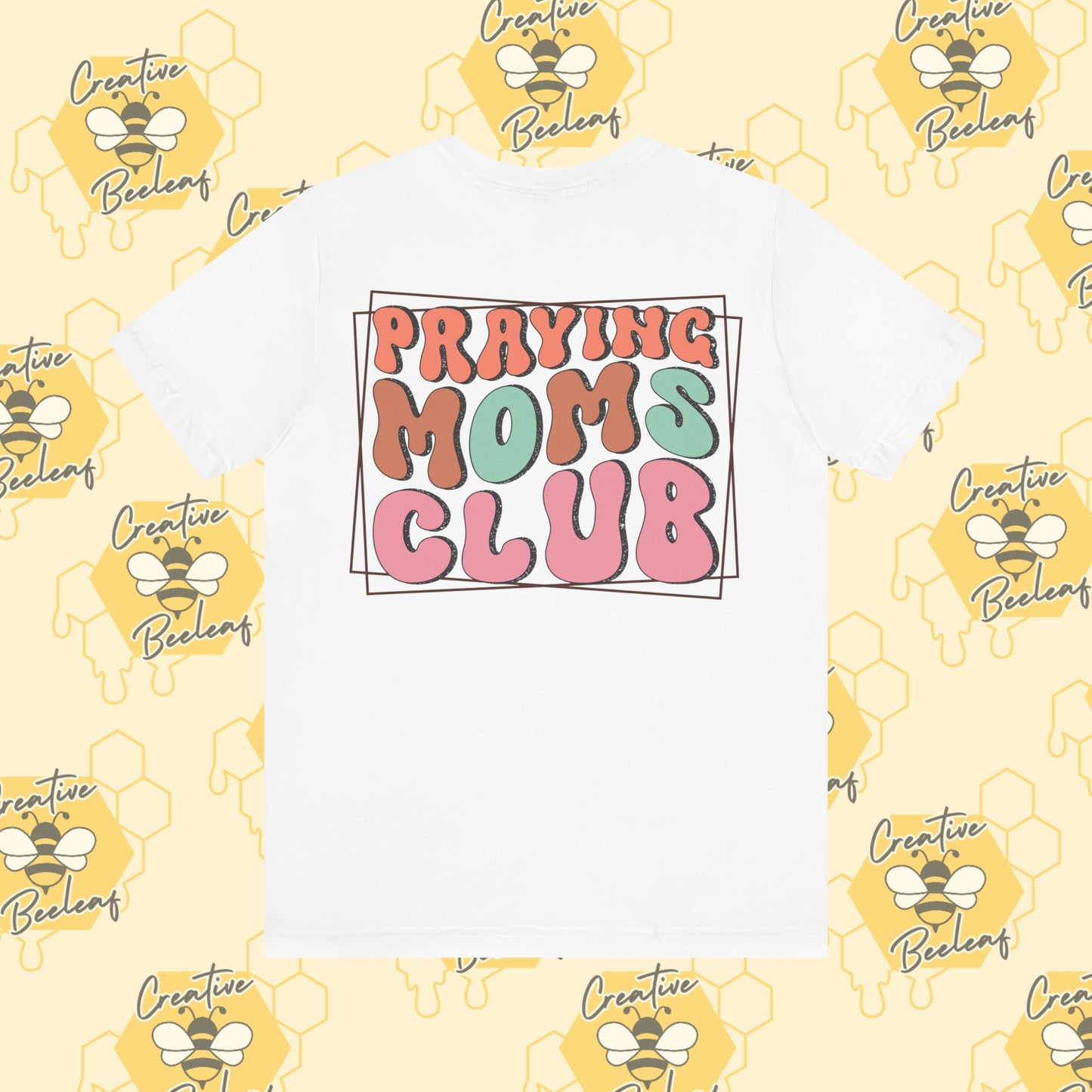 Praying Moms Club Tee